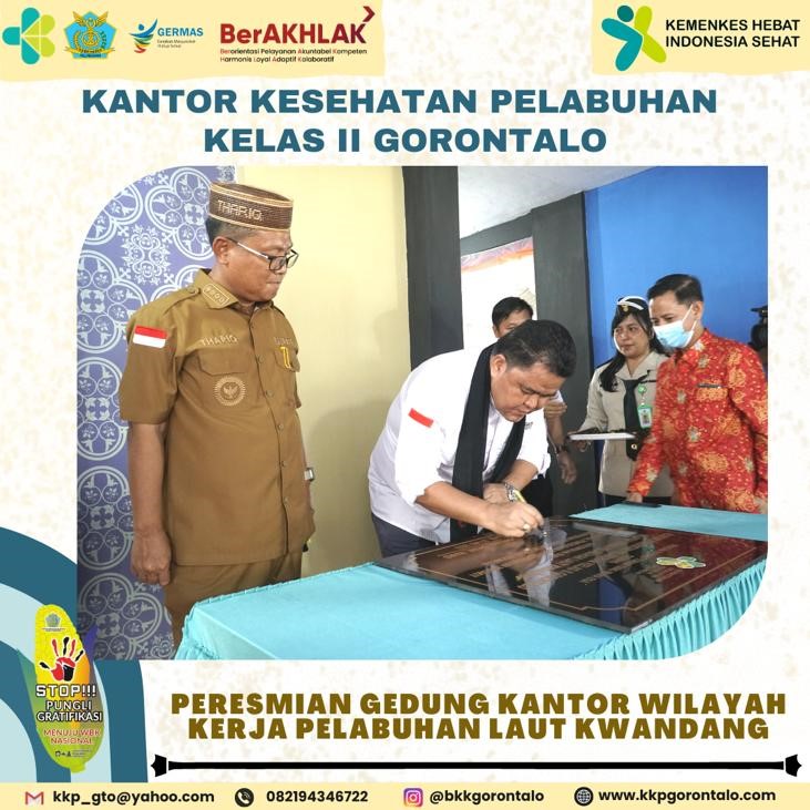 Peresmian Gedung Kantor Wilayah Kerja Pelabuhan Laut Kwandang KKP Kelas iI Gorontalo Oleh Dirjen P2P Kemenkes RI